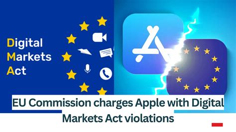 Eu Commission Charges Apple With Digital Markets Act Violations