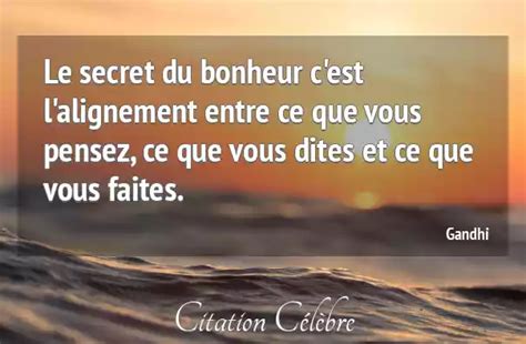 Citation Gandhi Bonheur Le Secret Du Bonheur C Est L Alignement Entre