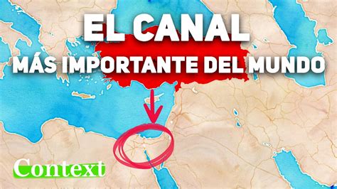 ¿por QuÉ Es Tan Importante El Canal De Suez Youtube