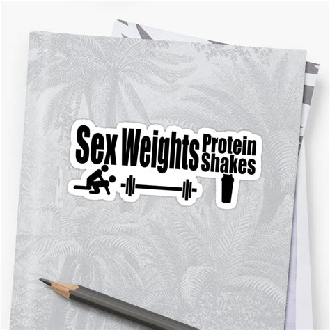 Sex Weights Protein Shakes Sticker By Mancerbear Redbubble