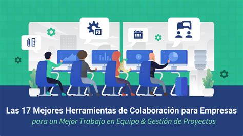 Las mejores 17 herramientas de colaboración para empresas 2021