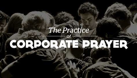 The Practice of Corporate Prayer