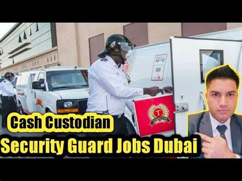 Security Guard And Cash Custodian Jobs In Dubai Youtube