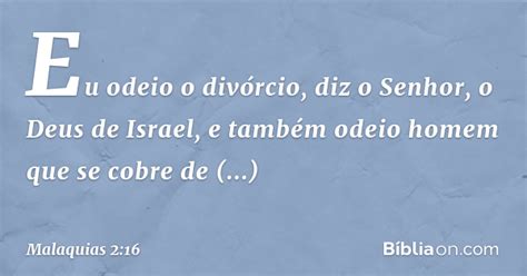 Deus Odeia O Divorcio - Malaquias 2:16 (Deus odeia o divórcio) - Bíblia
