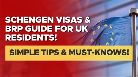 Navigating Schengen Visas And Brp Essential Guide For Uk Residents