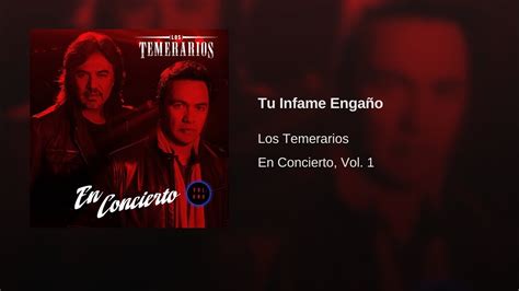 Los Temerarios Tu Infame Engaño Audio YouTube