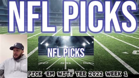 2022 Nfl Week 1 Pick Em With Tee My Week 1 Predictions Youtube