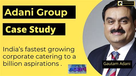 Gautam Adani Success Story Gautam Adani Adani Group Case Study