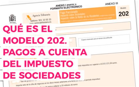 Qué Es El Modelo 202 Pagos A Cuenta Impuesto De Sociedades