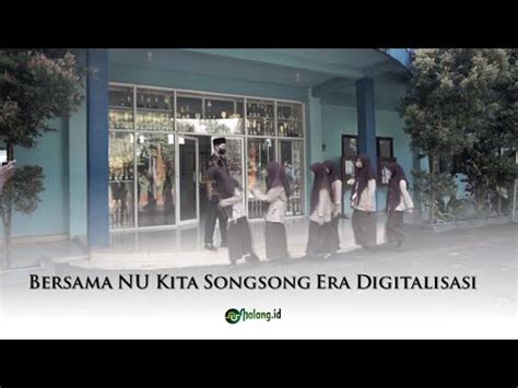 Bersama Nu Kita Songsong Era Digitalisasi Smk Cendikia Madinah Lomba