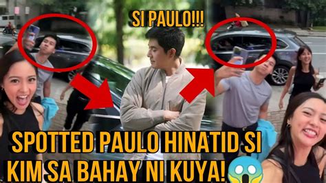 Huli Paulo Avelino Hinatid Si Kim Chiu Sa Bahay Ni Kuya Youtube