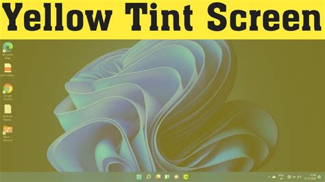 How To Fix Yellow Tinted Screen On Windows 11 Windows 11 Me Yellow