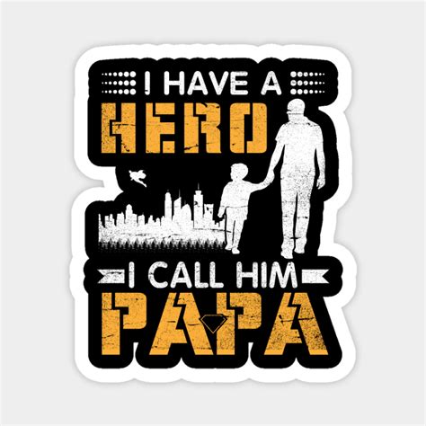 I Have A Hero I Call Him Papa Happy Father Day Papa Happy Father Day