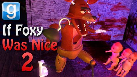 Garry S Mod If Foxy Was Nice Part 2 Gmod Role Play Five Nights At Freddy S Mod Youtube