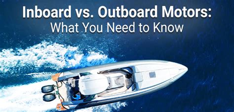 Inboard Vs Outboard Motors What You Need To Know GoRollick