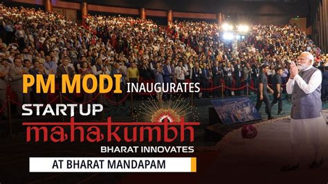 Live Pm Modi Inaugurates Start Up Mahakumbh At Bharat Mandapam Youtube