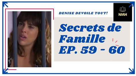 SECRETS DE FAMILLE Épisodes 59 60 DENISE DEVOILE TOUT YouTube