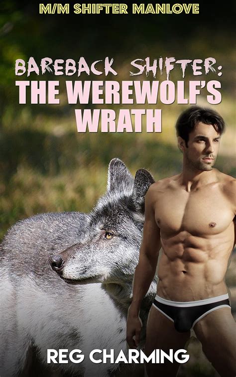 Bareback Shifter The Werewolfs Wrath Alpha Male Werewolf Manlove Forbidden Shifter Gay M M