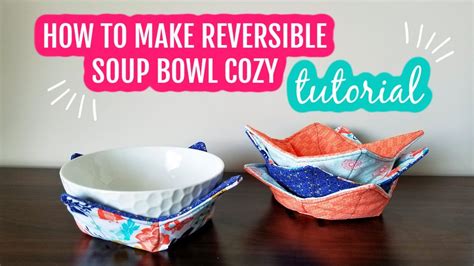 How To Make Reversible Soup Bowl Cozy Soupbowlcozy Bowlholder Bowlcozy Youtube