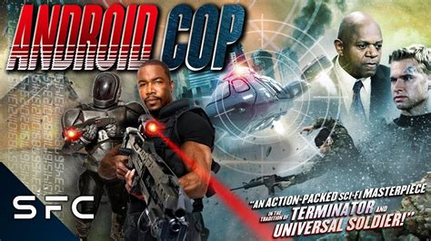 Android Cop Full Movie Action Sci Fi Adventure YouTube