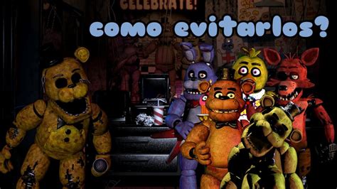 C Mo Evitar A Todos Los Animatr Nicos De Fnaf Five Nights At Freddys