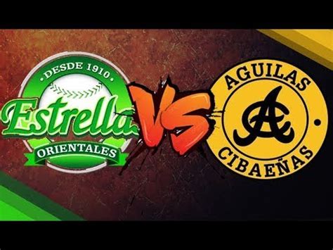 Guilas Cibae As Vs Estrellas Orientales Transmision En Vivo Youtube