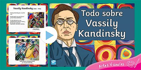 Powerpoint Todo Sobre Vassily Kandinsky Teacher Made