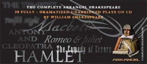 The Complete Arkangel Shakespeare 38 Fully Dramatized Plays By