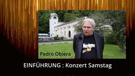 Einf Hrung Mit Pedro Obiera Konzert Samstag Juni Youtube