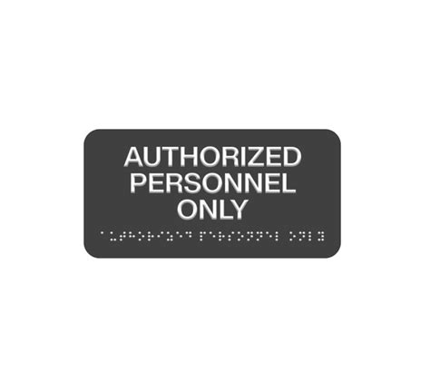 Shop For Authorized Personnel Only Braille Sign Get Off Best Of