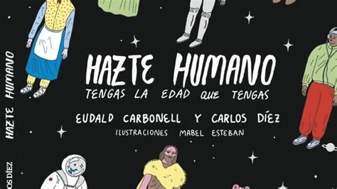 Hazte Humano El Nou Llibre DEudald Carbonell