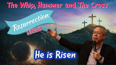 The Whip Hammer And The Cross Illustrated Sermon Resurrection