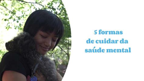 5 Formas De Cuidar Da Saúde Mental