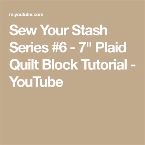 Sew Your Stash Series 6 7 Plaid Quilt Block Tutorial YouTube