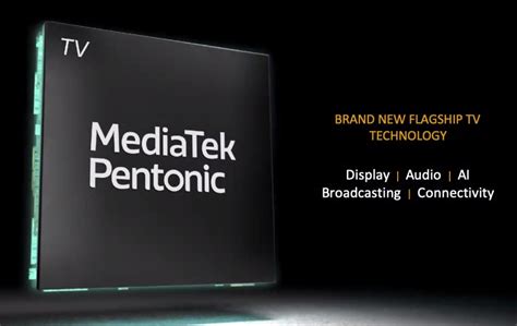 MediaTek Perkenal Cip Pentonic 2000 Untuk Televisyen Pintar 8K 120Hz