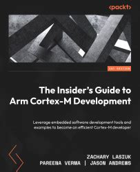 Summary The Insiders Guide To Arm Cortex M Development