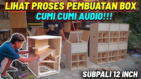 Proses Pembuatan Box Speaker Subpali Inch Cnc Bisa Ukir Nama