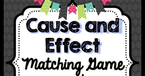 Cause And Effect Matching Game