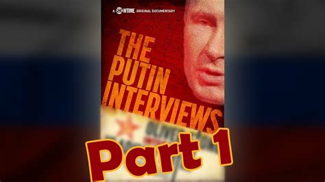 The Putin Interviews Teil 1 4 [deutsch] Youtube