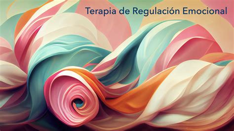 Qué es la Terapia de Regulación Emocional Sociedad Chilena de