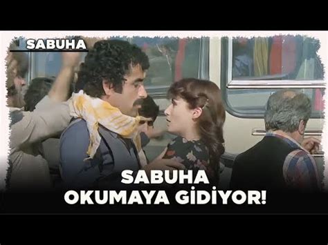 Sabuha Türk Filmi Sabuha Okumaya Şehire Gidiyor YouTube