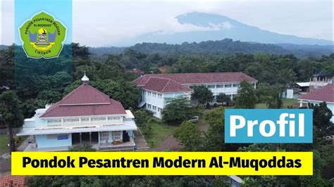 Profil Pondok Pesantren Modern Pondok Pesantren Modern Al Muqoddas