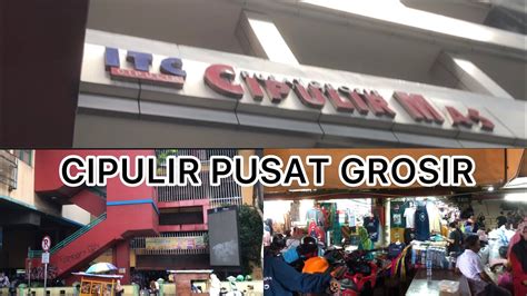 Suasana Pusat Grosir Pasar Cipulir YouTube