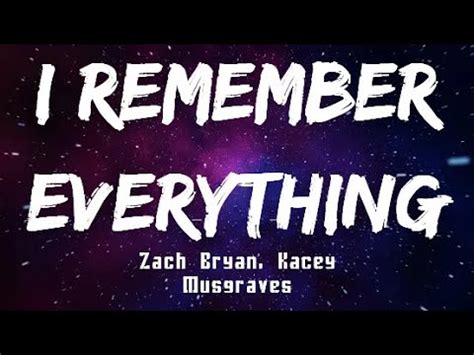 Zach Bryan I Remember Everything Lyrics Ft Kacey Musgraves