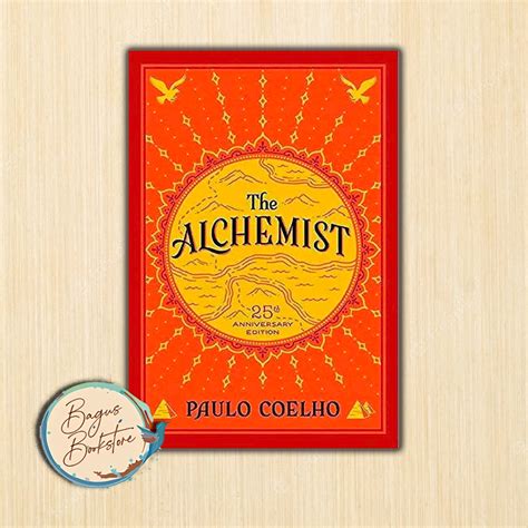 The Alchemist Th Anniversary A Fable About Following Your Dream By