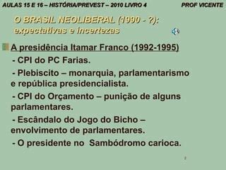 Governos Itamar Franco E FHC PPT