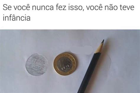 Se você nunca fez isso você não teve infância Memes