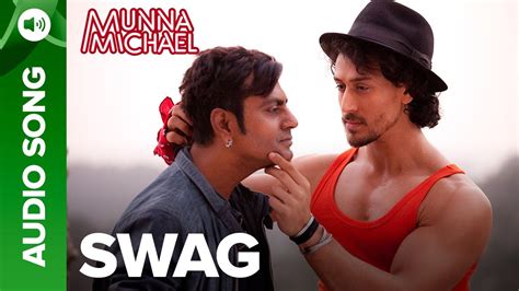 Swag Full Audio Song Nawazuddin Siddiqui Tiger Shroff Munna