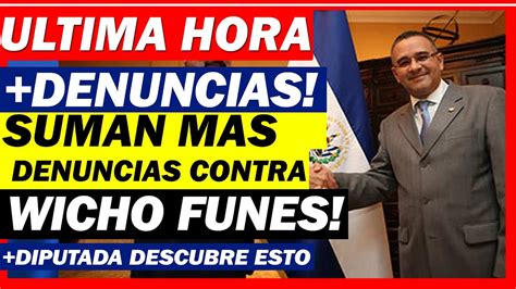 Hoy Si Suman Otra Denuncia A Wicho Funes Le Espera Mas Carcel