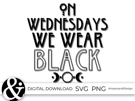 On Wednesdays We Wear Black Svg Etsy